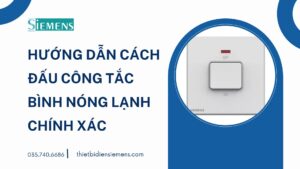 Hướng dẫn cách đấu công tắc bình nóng lạnh chính xác